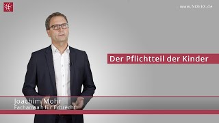 Der Pflichtteil der Kinder  NDEEX [upl. by Ettennej]