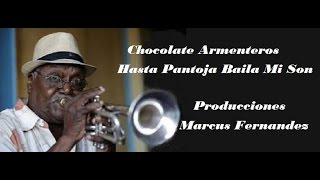 Alfredo Chocolate Armenteros Hasta Pantoja Baila Mi Son [upl. by Arocal875]