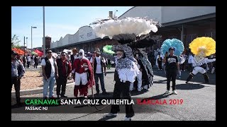 🎭CARNAVAL SANTA CRUZ 🎭QUILEHTLA 2019 PASSAIC NJ [upl. by Ecnerrat]