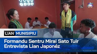 Formandu Sentru Mirai Sato Tuir Entrevista Lian Japonéz [upl. by Ladnek]