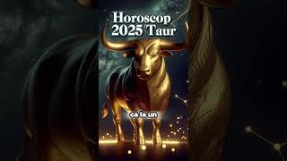 Horoscop URANIA 2025 Taur dragoste bani şi carieră sănătate [upl. by Ulane732]