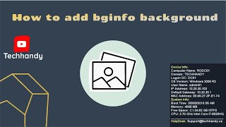 How to add BGinfo Background Wallpaper  Part  3 [upl. by Oicnecserc]