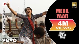 Mera Yaar Full Video  Bhaag Milkha BhaagFarhan Akhtar Sonam KapoorJaved Bashir [upl. by Dnalkrik]