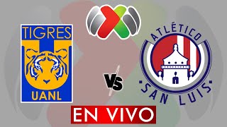 TIGRES VS ATLETICO DE SAN LUIS EN VIVO  LIGA MX APERTURA 2024  HORARIO Y DONDE VER EN VIVO [upl. by Esme]