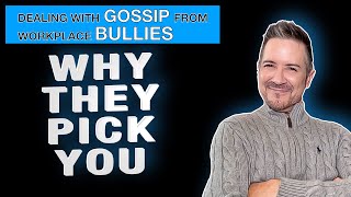 The Real Reason Bullies Gossip about You at Work and How to Stop It [upl. by Kwan]