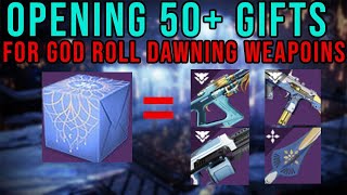 OPENING 50 GIFTS OF RETURN FOR GOD ROLL DAWNING WEAPONS  DESTINY 2 [upl. by Llevram98]