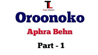 OROONOKO  THE ROYAL SLAVE  APHRA BEHN  PART  1 [upl. by Chao]