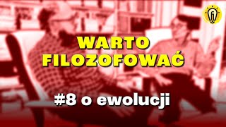 Warto filozofować Wojtysiak amp Lipski  odc 8 O ewolucji [upl. by Irene]