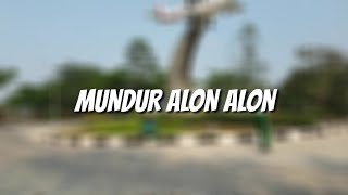 MUNDUR ALON ALON [upl. by Hosea891]