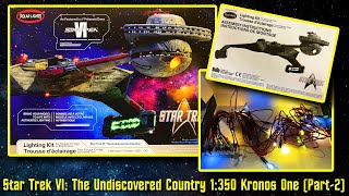 Star Trek VI The Undiscovered Country Kronos One 1350 Scale Build with Lighting Kit Part2 [upl. by Nitsirt]