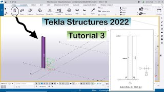 Tekla Structures 2022 Tutorial 3  Create steel column with example 1 [upl. by Desirae]