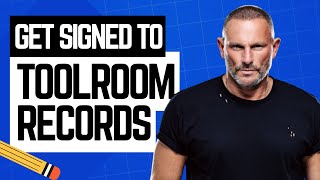 How to get Signed to Toolroom Records  Number 1 Beatport House amp Tech House Label [upl. by Waterman]