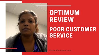 Optimum Reviews quotPoor customer servicequot [upl. by Curran]