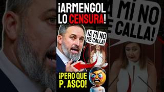 La CENSURA de ARMENGOL a ABASCAL y SÁNCHEZ que DISIMULA [upl. by Nuawaj]