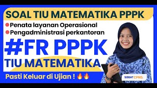 Soal FR PPPK 2024  Penata layanan operasional TIU Matematika Dasar [upl. by Atnwahs]