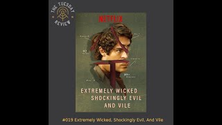 019 Extremely Wicked Shockingly Evil and Vile [upl. by Quintina]