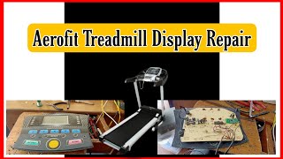 Aerofit Treadmill Display Restoration very old model [upl. by Eiramanin]