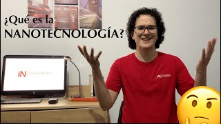 ¿Qué es la NANOTECNOLOGÍA  Ingeniería en Nanotecnología UAQ [upl. by Aleina747]