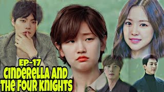 Cinderella and the four knights  ep17 മലയാളത്തിൽ 💜 [upl. by Montfort]