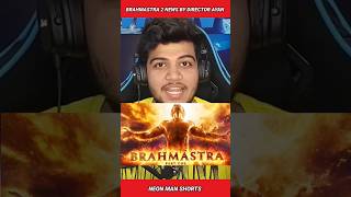 Brahmastra 2 News by Director Ayan Mukerji  Brahmastra 2 Movie Shorts Facts shorts [upl. by Lexie]