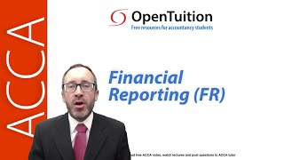 Introduction to the ACCA Financial Reporting FR Exam [upl. by Ferrel]