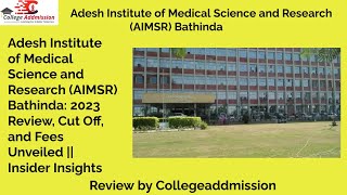 Adesh Medical College Bathinda Review  Cut Off 2024  Fees [upl. by Noswad570]