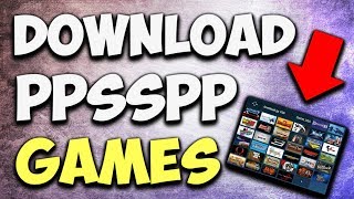 HOW TO DOWNLOAD PPSSPP GAMES  ANDROID OR PC  IOS [upl. by Airemat]