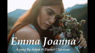 Emma Joanna  By Adam amp Daniel Clipstone Original Song [upl. by Cirdnek834]