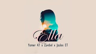 Yomer 47 x Joslex ET x Zavdiel Hra  Ella [upl. by Ardnaeed]