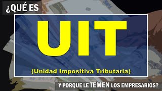 ¿Qué es la UIT Unidad Impositiva Tributaria Perú  Explicación [upl. by Docila]