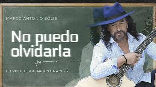 Marco Antonio Solís  No puedo olvidarla  Lyric video En vivo desde Argentina 2023 [upl. by Harmon]