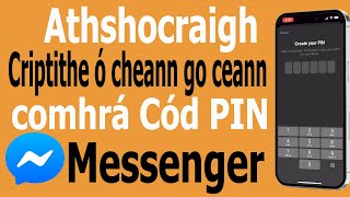 Conas PIN Messenger Cide a Athshocrú  Athshocraigh Cód PIN comhrá criptithe ó cheann go ceann [upl. by Nomde]