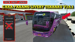 CARA PASANG LIVERY BUSSID 100 JERNIH  CARA PASANG LIVERY BUSSID V361 TERBARU [upl. by Nirro217]