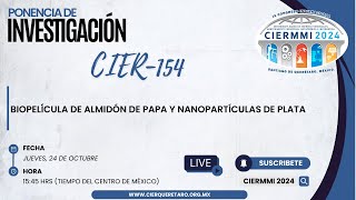 CIER154 BIOPELÍCULA DE ALMIDÓN DE PAPA Y NANOPARTÍCULAS DE PLATA [upl. by Ominorej]