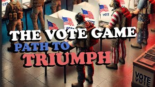 THE VOTE GAME PATH TO TRIUMPH [upl. by Eniarol]