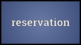 Reservation Meaning [upl. by Halilak]