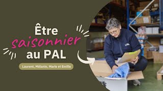 Être saisonnier au PAL [upl. by Lizbeth]