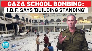 Gaza School Bombing Israel Armys Building Still Standing Defence After 100 Dead Claims  Hamas [upl. by Danas]