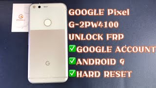 GOOGLE Pixel  G2PW4100 UNLOCK FRP｜ANDROID 9｜GOOGLE ACCOUNT｜HARD RESET [upl. by Elvina]