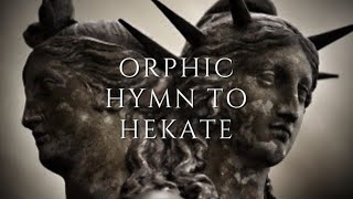 Orphic Hymn to Hecate read in Ancient Greek with English translation for meditationprayer [upl. by Ailehs4]