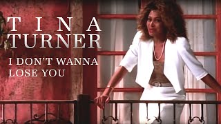 Tina Turner  I Dont Wanna Lose You Official Music Video [upl. by Nadnerb493]