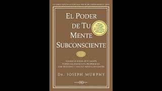 AUDIOLIBRO EL PODER DE LA MENTE SUBCONSCIENTE DE JOSEPH MURPHY [upl. by Hodosh]