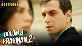 Ömer 8 Bölüm 2 Fragman [upl. by Lana]