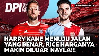 HARRY KANE MENUJU BAYERN MUNCHEN DECLAN RICE KE ARSENAL MAN UTD MAU DIBAWA KEMANA  DPI  EPS 871 [upl. by Azral]