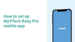 Set up MyVTech Baby Pro mobile app  VTech RM Video Baby Monitors [upl. by Enilra]