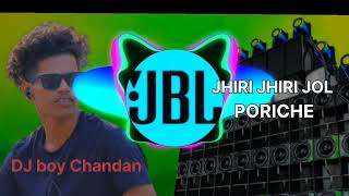 Jhiri Jhiri Jol PoricheHumming Power MixDJ boy Chandan [upl. by Eibbed]