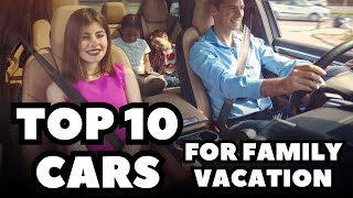 Top 10 Cars for Family Vacations 2024 Edition [upl. by Tove]