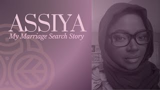 My Marriage Search Story  Assiya [upl. by Xena]