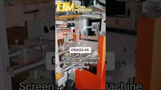 DM6504S screen printing machine with sensor and servo positioning🔥screenprinting bottleprinting [upl. by Cnahc107]