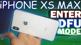 How to Enter DFU Mode on iPhone XS Max  iPhone XS MAX DFU MODE [upl. by Beverle564]